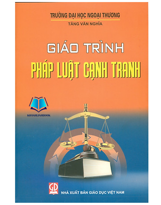 Sách - Giáo Trình Pháp Luật Cạnh Tranh (Dn) Sách - Giáo Trình Pháp Luật Cạnh Tranh (Dn)
