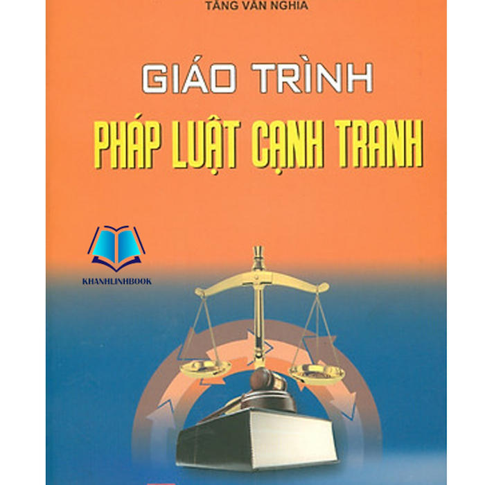 Sách - Giáo Trình Pháp Luật Cạnh Tranh (Dn) Sách - Giáo Trình Pháp Luật Cạnh Tranh (Dn)
