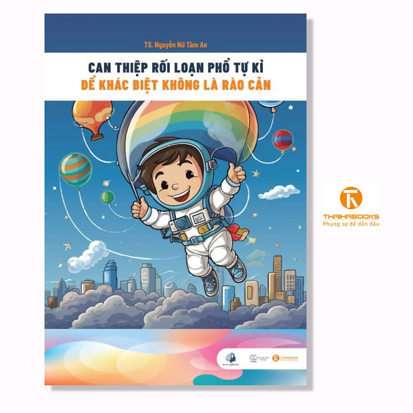 Sách - Can Thiệp Rối Loạn Phổ Tự Kỷ – Để Khác Biệt Không Là Rào Cản - Thái Hà Books