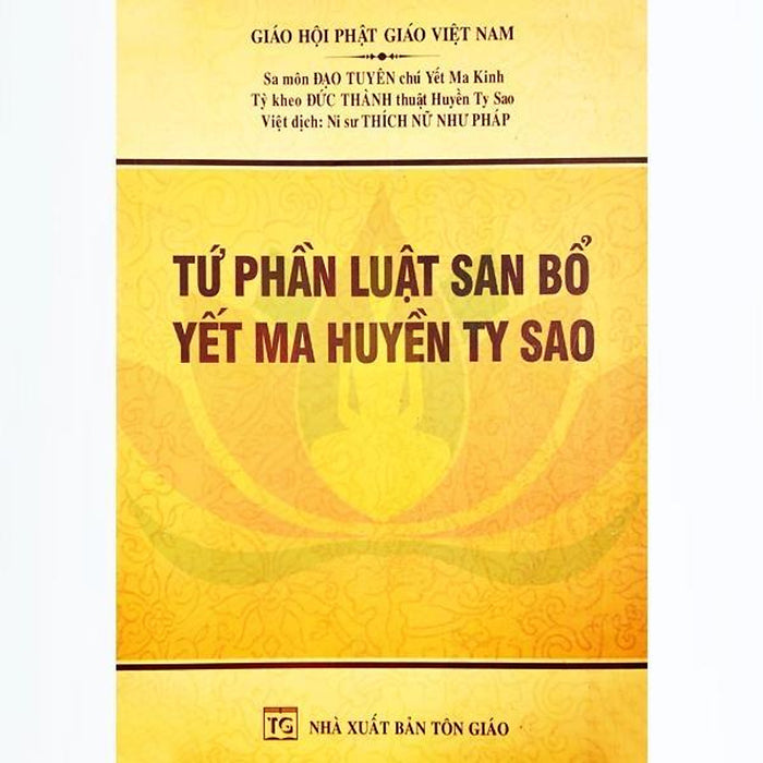 Sách - Luật Tứ Phần San Bổ Yết Ma Huyền Ty Sao - Tổ In Ấn Kinh Phật Sách - Luật Tứ Phần San Bổ Yết Ma Huyền Ty Sao - Tổ In Ấn Kinh Phật