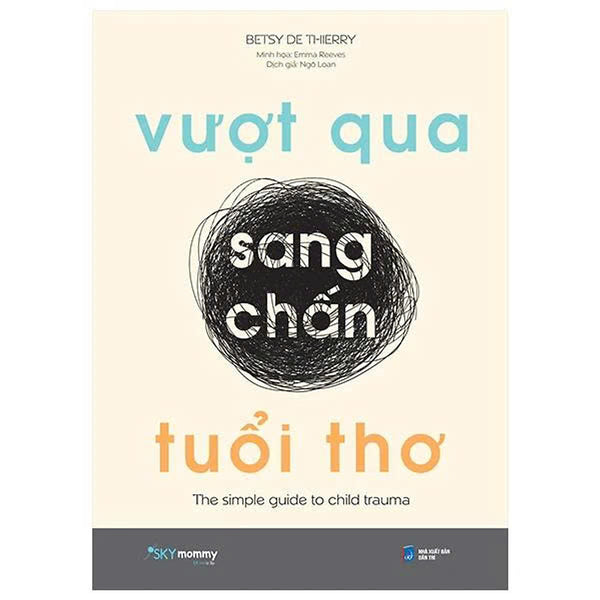 Sách - Vượt Qua Sang Chấn Tuổi Thơ