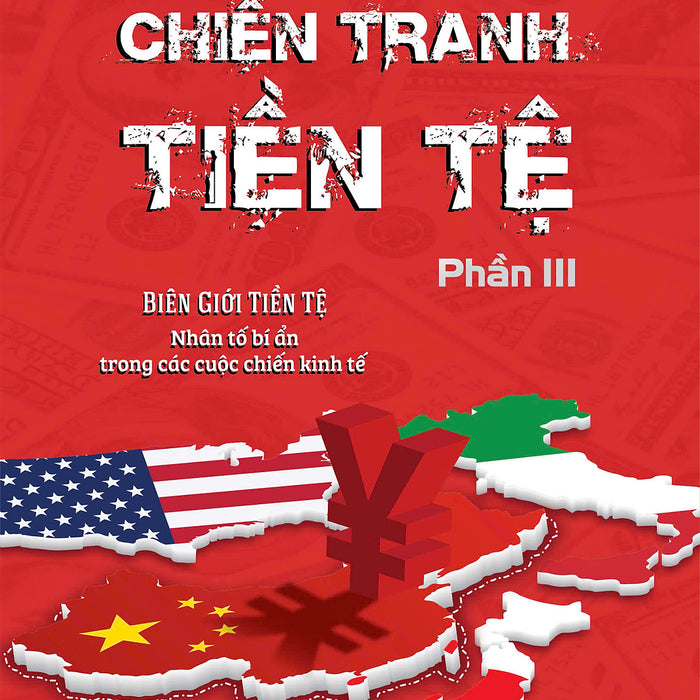Sách - Chiến Tranh Tiền Tệ Tập 3 (Tái Bản 2025) - Bách Việt Sách - Chiến Tranh Tiền Tệ Tập 3 (Tái Bản 2025) - Bách Việt