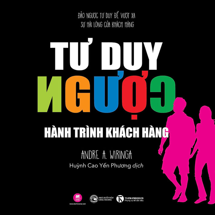 Sách  Tư Duy Ngược – Hành Trình Khách Hàng Và Tư Duy Ngược Sách  Tư Duy Ngược – Hành Trình Khách Hàng Và Tư Duy Ngược