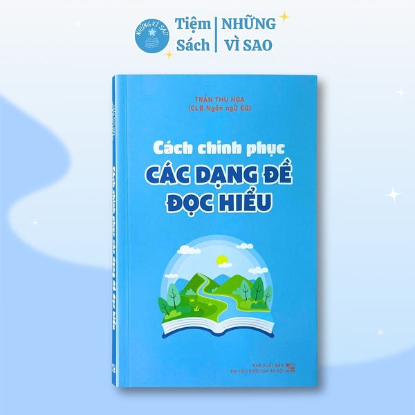 Sách - Cách Chinh Phục Các Dạng Đề Đọc Hiểu - Bìa Mềm