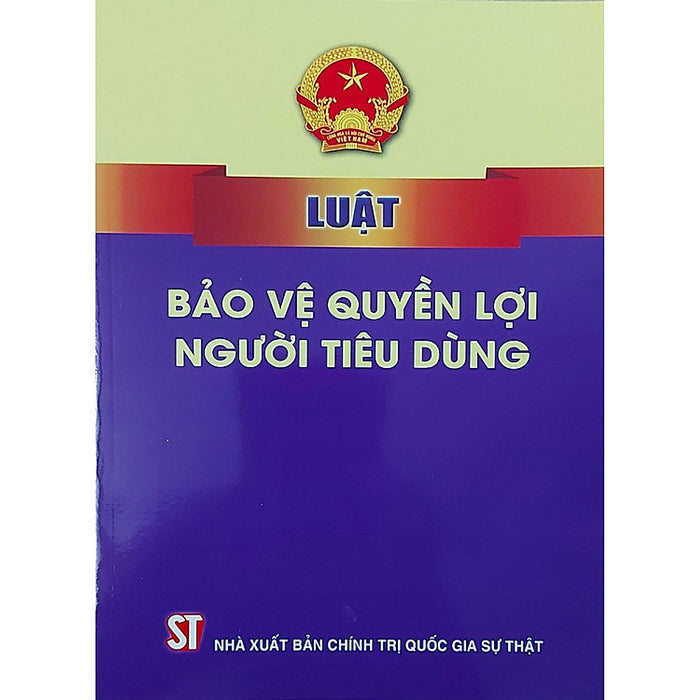 Luật Bảo Vệ Quyền Lợi Người Tiêu Dùng Luật Bảo Vệ Quyền Lợi Người Tiêu Dùng
