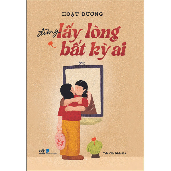 Đừng Lấy Lòng Bắt Kỳ Ai