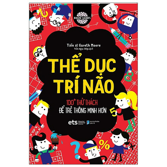 Sách - Brain Games: Thể Dục Trí Não - 100+ Thử Thách Để Trẻ Thông Minh Hơn Sách - Brain Games: Thể Dục Trí Não - 100+ Thử Thách Để Trẻ Thông Minh Hơn