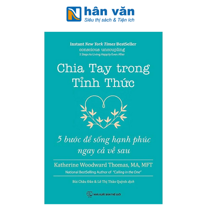 Chia Tay Trong Tỉnh Thức - 5 Bước Để Sống Hạnh Phúc Ngay Cả Về Sau Chia Tay Trong Tỉnh Thức - 5 Bước Để Sống Hạnh Phúc Ngay Cả Về Sau