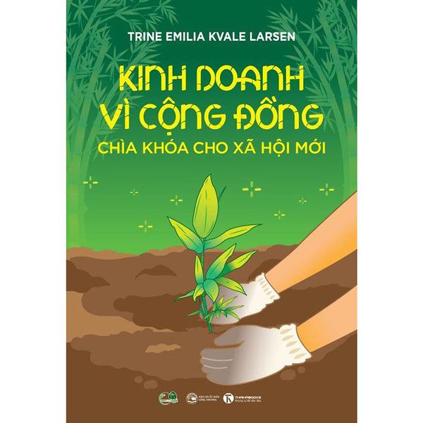 Kinh Doanh Vì Cộng Đồng - Chìa Khoá Cho Xã Hội Mới