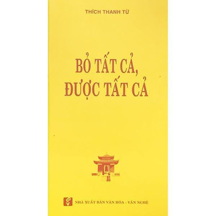 Sách - Bỏ Tất Cả Là Được Tất Cả - Ht. Thích Thanh Từ - Tổ In Ấn Kinh Phật Sách - Bỏ Tất Cả Là Được Tất Cả - Ht. Thích Thanh Từ - Tổ In Ấn Kinh Phật