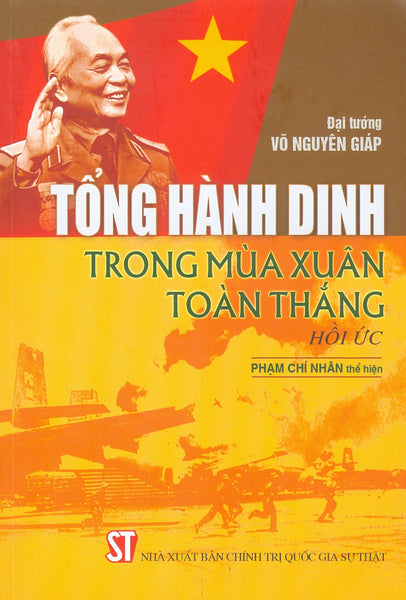 Tổng Hành Dinh Trong Mùa Xuân Toàn Thắng (Hồi Ức)