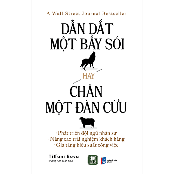 Dẫn Dắt Một Bầy Sói Hay Chăn Một Đàn Cừu