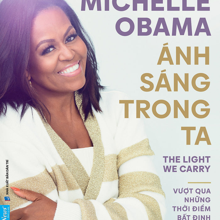 Sách Ánh Sáng Trong Ta - Michelle Obama - First News Sách Ánh Sáng Trong Ta - Michelle Obama - First News