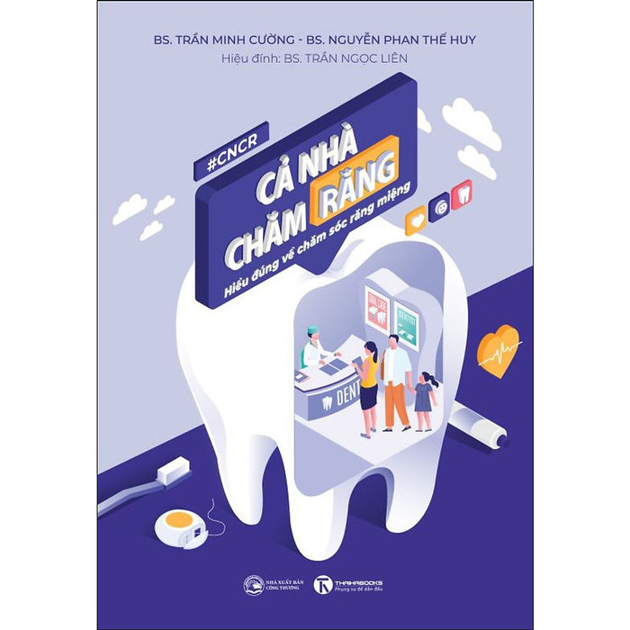 Cả Nhà Chăm Răng: Hiểu Đúng Về Chăm Sóc Răng Miệng Cả Nhà Chăm Răng: Hiểu Đúng Về Chăm Sóc Răng Miệng