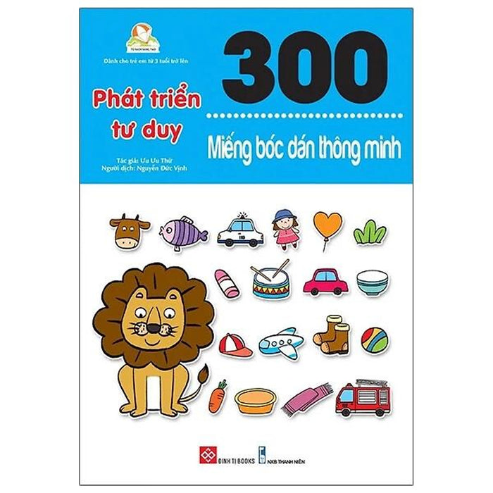 Sách 300 Miếng Bóc Dán Thông Minh - Phát Triển Tư Duy Sách 300 Miếng Bóc Dán Thông Minh - Phát Triển Tư Duy