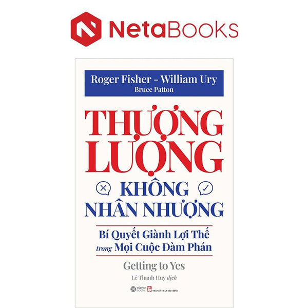 Thương Lượng Không Nhân Nhượng - Bí Quyết Giành Lợi Thế Trong Mọi Cuộc Đàm Phán