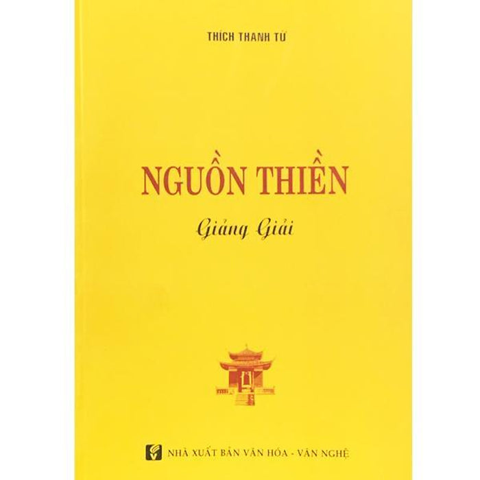Sách - Nguồn Thiền Giảng Giải - Thích Thanh Từ - Tổ In Ấn Kinh Phật Sách - Nguồn Thiền Giảng Giải - Thích Thanh Từ - Tổ In Ấn Kinh Phật