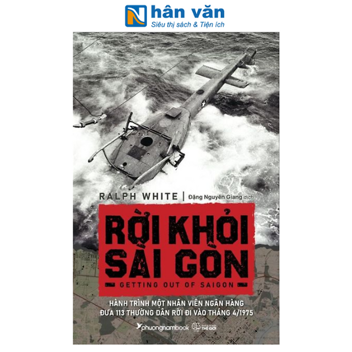 Sách - Rời Khỏi Sài Gòn - Ralph White Sách - Rời Khỏi Sài Gòn - Ralph White