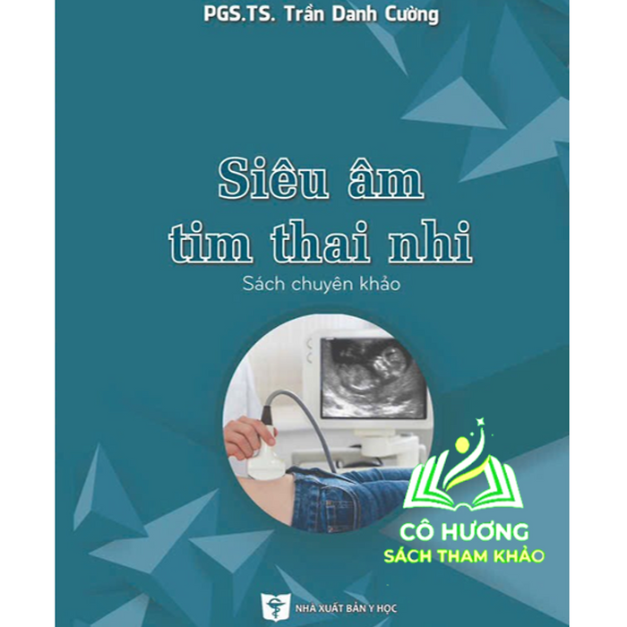 Sách - Siêu Âm Tim Thai Nhi (Y) Sách - Siêu Âm Tim Thai Nhi (Y)