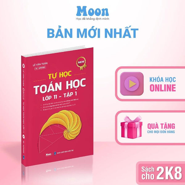 Tự Học Toán Học Lớp 11 - Theo Chương Trình Sgk Mới (Tập 1/Tập 2 Tùy Chọn) - Moonbook