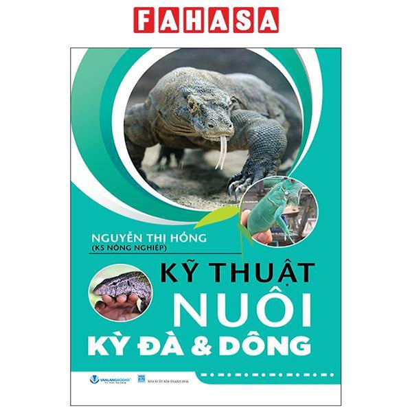 Sách - Kỹ Thuật Nuôi Kỳ Đà Và Dông (Tái Bản 2025)