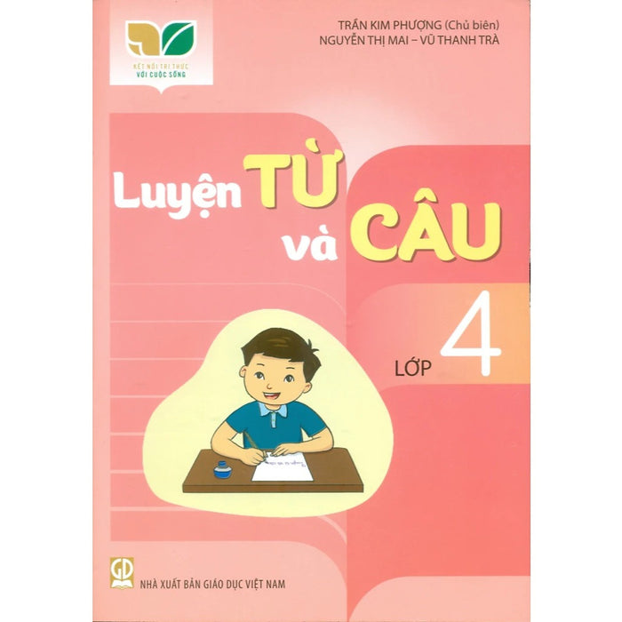 Sách - Luyện Từ Và Câu Lớp 4 Kết Nối - Gd Sách - Luyện Từ Và Câu Lớp 4 Kết Nối - Gd