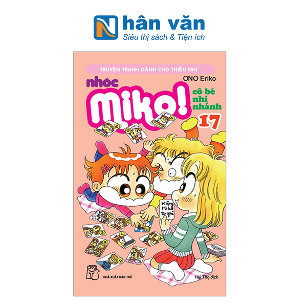 Nhóc Miko! Cô Bé Nhí Nhảnh - Tập 17 (Tái Bản 2023)