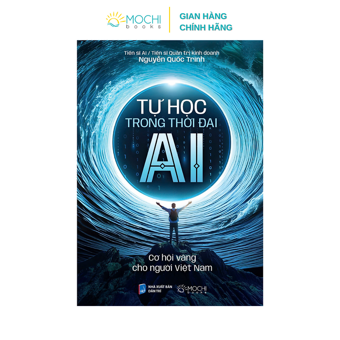Sách - Tự Học Trong Thời Đại Ai: Cơ Hội Vàng Cho Người Việt Nam Sách - Tự Học Trong Thời Đại Ai: Cơ Hội Vàng Cho Người Việt Nam