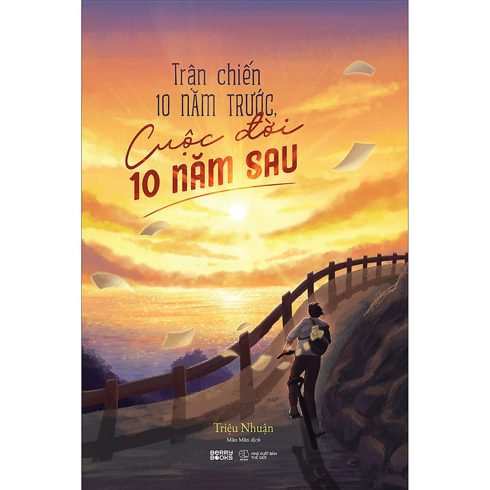 Trận Chiến 10 Năm Trước,Cuộc Đời 10 Năm Sau Trận Chiến 10 Năm Trước,Cuộc Đời 10 Năm Sau