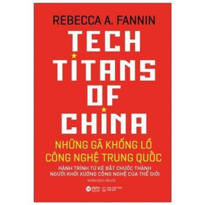 Những Gã Khổng Lồ Công Nghệ Trung Quốc - Bản Quyền Những Gã Khổng Lồ Công Nghệ Trung Quốc - Bản Quyền