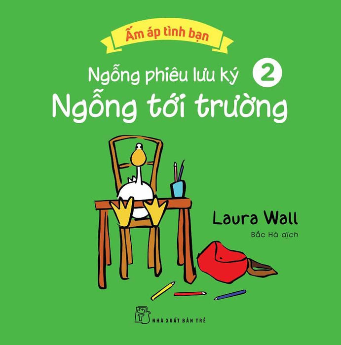 Ấm Áp Tình Bạn - Ngỗng Phiêu Lưu Ký - Tập 2: Ngỗng Tới Trường Ấm Áp Tình Bạn - Ngỗng Phiêu Lưu Ký - Tập 2: Ngỗng Tới Trường