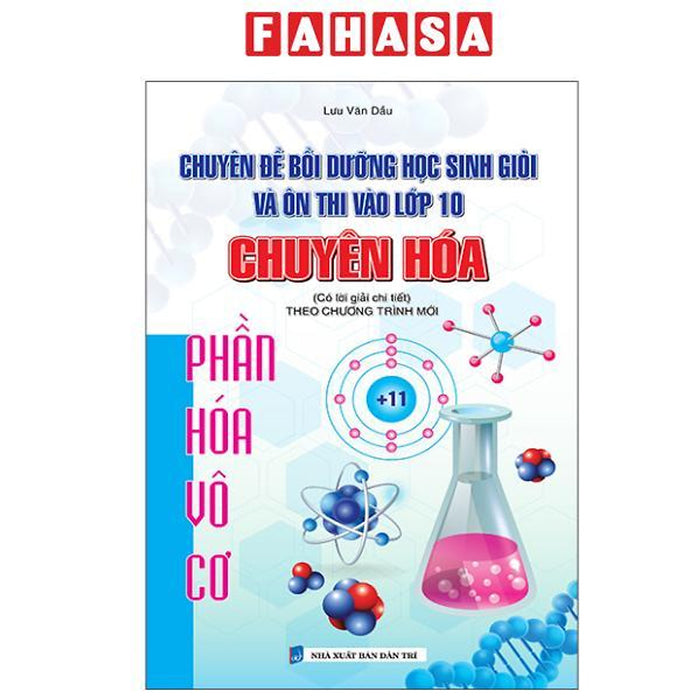 Sách - Chuyên Đề Bồi Dưỡng Học Sinh Giỏi Ôn Thi Vào Lớp 10 Chuyên Hóa - Phần Hóa Vô Cơ Sách - Chuyên Đề Bồi Dưỡng Học Sinh Giỏi Ôn Thi Vào Lớp 10 Chuyên Hóa - Phần Hóa Vô Cơ