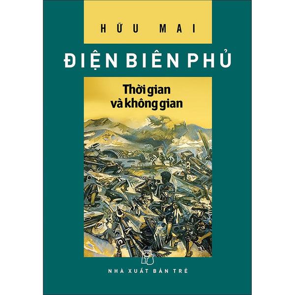Điện Biên Phủ - Thời Gian Và Không Gian