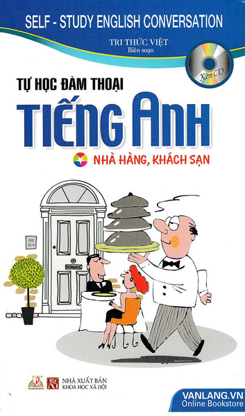 Tự Học Đàm Thoại Tiếng Anh Nhà Hàng - Khách Sạn (Kèm Cd) (Vl)