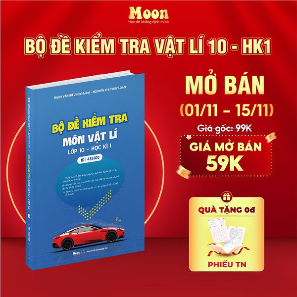 Sách Bộ Đề Kiểm Tra Môn Vật Lý Lớp 10 Học Kì 1 Môn Vật Lý Chương Trình Sgk Mới - Moonbook