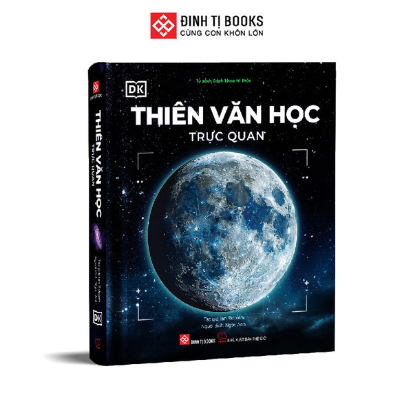 Sách - Thiên Văn Học Trực Quan - Đinh Tị Books