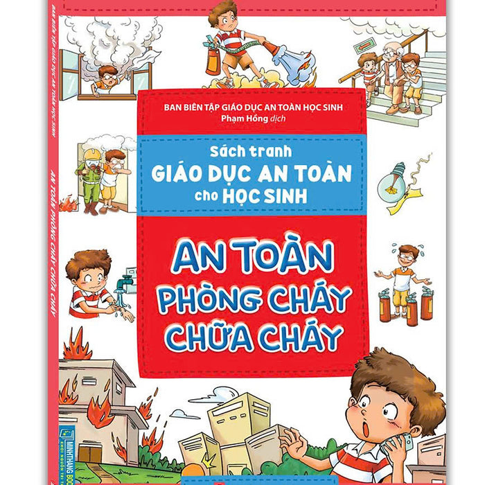 Sách Tranh Giáo Dục An Toàn Cho Học Sinh - An Toàn Phòng Cháy Chữa Cháy Sách Tranh Giáo Dục An Toàn Cho Học Sinh - An Toàn Phòng Cháy Chữa Cháy