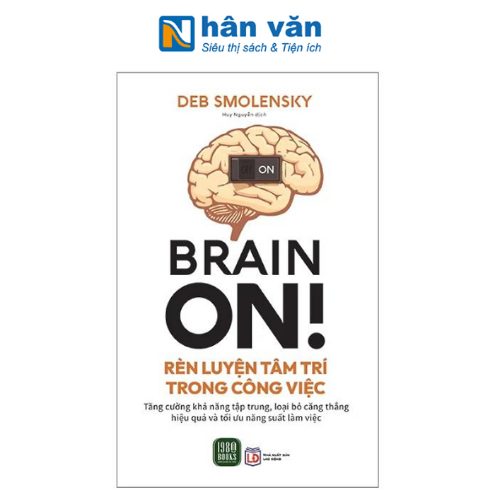 Brain On! - Rèn Luyện Tâm Trí Trong Công Việc Brain On! - Rèn Luyện Tâm Trí Trong Công Việc