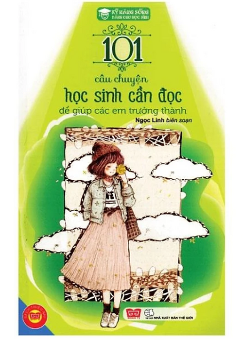 Kỹ Năng Sống - 101 Câu Chuyện Học Sinh Cần Đọc Để Giúp Các Em Trưởng Thành_Cctt_Vn (Cuốn) Kỹ Năng Sống - 101 Câu Chuyện Học Sinh Cần Đọc Để Giúp Các Em Trưởng Thành_Cctt_Vn (Cuốn)