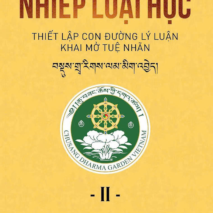 Sách Nhiếp Loại Học Ii - Thiết Lập Con Đường Lý Luận Khai Mở Tuệ Nhãn Sách Nhiếp Loại Học Ii - Thiết Lập Con Đường Lý Luận Khai Mở Tuệ Nhãn