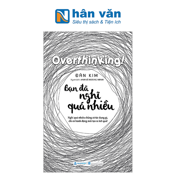 Bạn Đã Nghĩ Quá Nhiều Bạn Đã Nghĩ Quá Nhiều