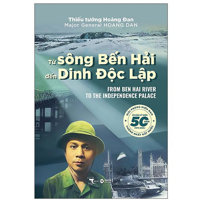 Từ Sông Bến Hải Đến Dinh Độc Lập - Bản Quyền Từ Sông Bến Hải Đến Dinh Độc Lập - Bản Quyền