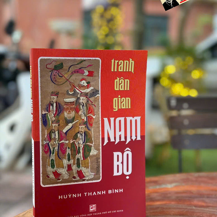 (Tranh In Màu) Tranh Dân Gian Nam Bộ – Huỳnh Thanh Bình – Nxb Tổng Hợp Tp.Hcm (Tranh In Màu) Tranh Dân Gian Nam Bộ – Huỳnh Thanh Bình – Nxb Tổng Hợp Tp.Hcm