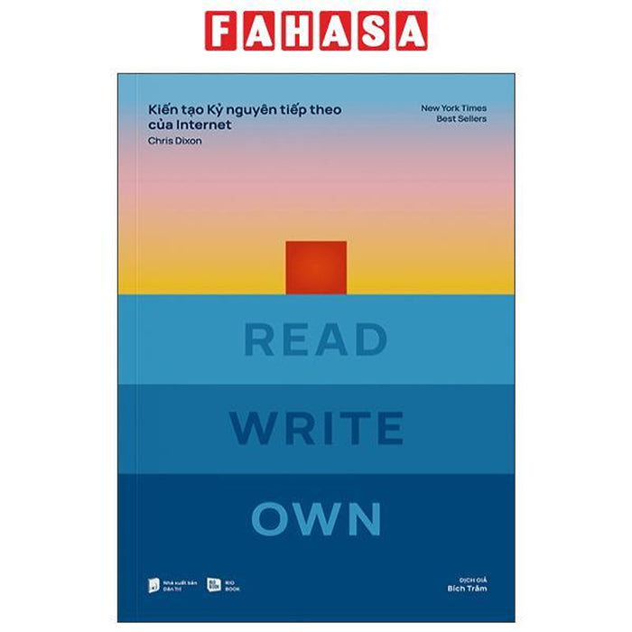 Sách - Kiến Tạo Kỷ Nguyên Tiếp Theo Của Internet - Read Write Own Sách - Kiến Tạo Kỷ Nguyên Tiếp Theo Của Internet - Read Write Own