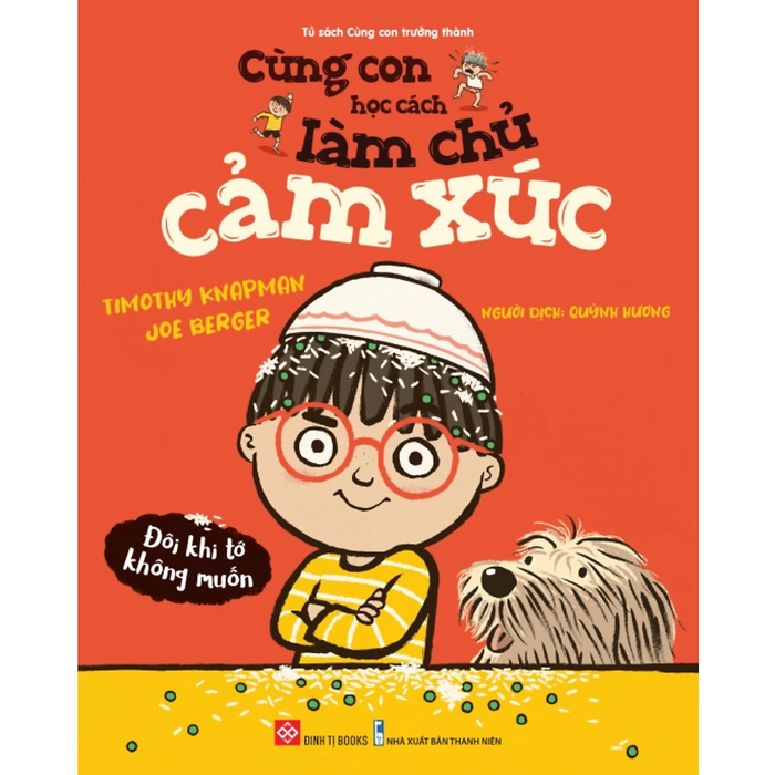 Cùng Con Học Cách Làm Chủ Cảm Xúc - Đôi Khi Tớ Không Muốn Cùng Con Học Cách Làm Chủ Cảm Xúc - Đôi Khi Tớ Không Muốn