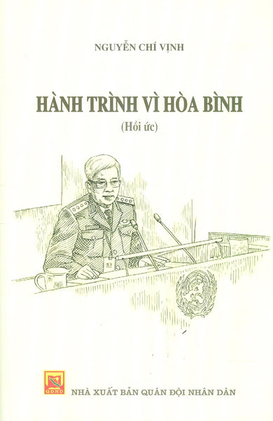 Hành Trình Vì Hòa Bình (Hồi Ức) - Nguyễn Chí Vịnh