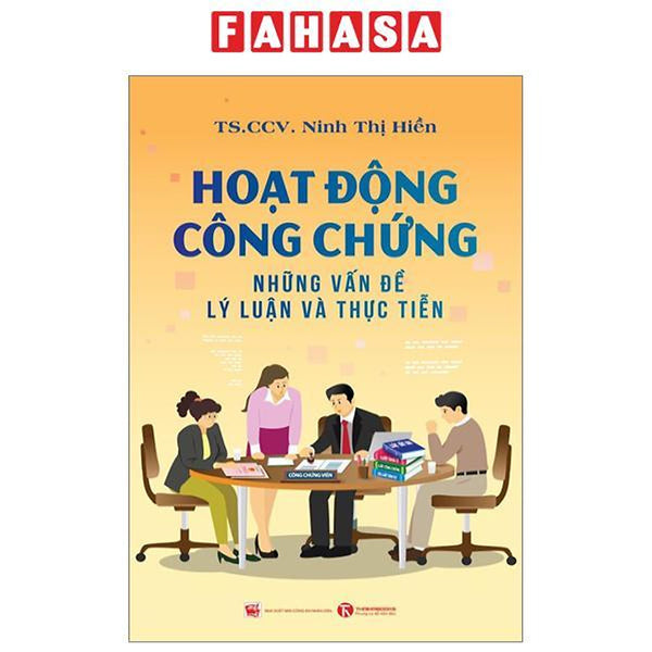 Hoạt Động Công Chứng - Những Vấn Đề Lý Luận Và Thực Tiễn