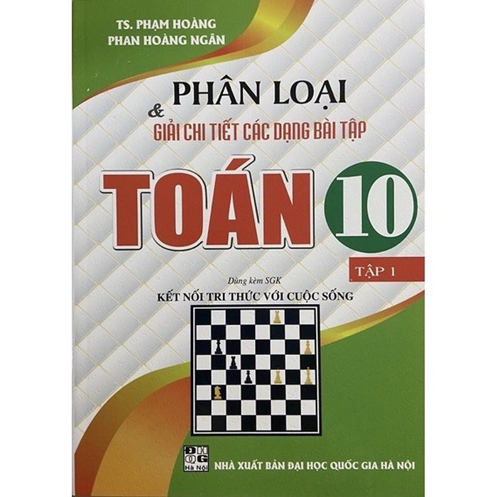 Sách - Phân Loại & Giải Chi Tiết Các Dạng Bài Tập Toán 10 Tập 1 ( Dùng Kèm Sgk Kết Nối Tri Thức Với Cuộc Sống ) Sách - Phân Loại & Giải Chi Tiết Các Dạng Bài Tập Toán 10 Tập 1 ( Dùng Kèm Sgk Kết Nối Tri Thức Với Cuộc Sống )