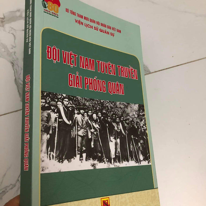 Đội Việt Nam Tuyên Truyền Giải Phóng Quân - Kỷ Niệm 80 Năm Thành Lập Quân Đội Nhân Dân Việt Nam 1944-2024 Đội Việt Nam Tuyên Truyền Giải Phóng Quân - Kỷ Niệm 80 Năm Thành Lập Quân Đội Nhân Dân Việt Nam 1944-2024