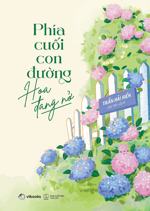 Phía Cuối Con Đường Hoa Đang Nở Phía Cuối Con Đường Hoa Đang Nở
